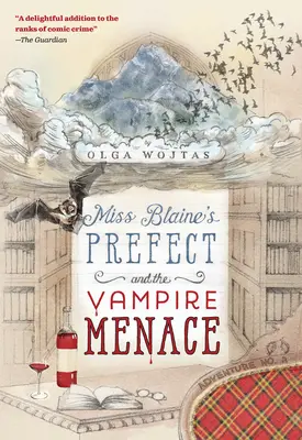 Prefektka slečny Blaineovej a upírska hrozba - Miss Blaine's Prefect and the Vampire Menace