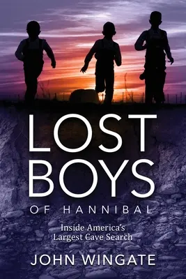 Stratení chlapci z Hannibalu: Vnútri najväčšej americkej jaskynnej pátracej akcie - Lost Boys of Hannibal: Inside America's Largest Cave Search