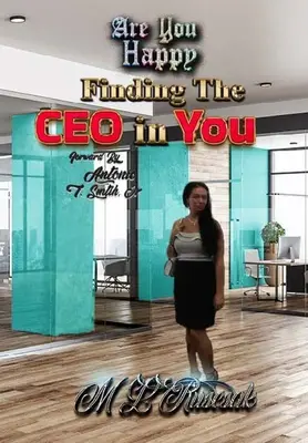 Ste šťastní: Nájdite v sebe generálneho riaditeľa - Are You Happy: Finding the CEO in YOU