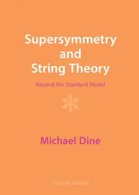 Supersymetria a teória strún: Za hranicami štandardného modelu - Supersymmetry and String Theory: Beyond the Standard Model