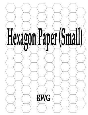Šesťhranný papier (malý): 50 strán 8,5 X 11 - Hexagon Paper (Small): 50 Pages 8.5 X 11