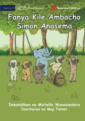 Robte, čo Simon povie - Fanya Kile Ambacho Simon Anasema - Do What Simon Says - Fanya Kile Ambacho Simon Anasema