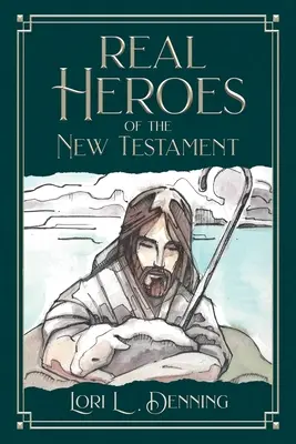 Skutoční hrdinovia Nového zákona - Real Heroes of the New Testament