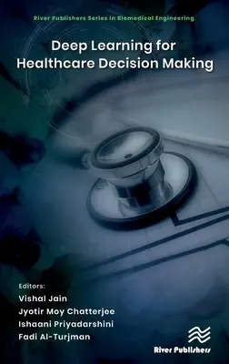 Hlboké učenie pre rozhodovanie v zdravotníctve - Deep Learning for Healthcare Decision Making