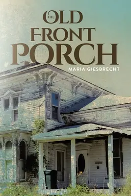 Stará predná veranda - The Old Front Porch