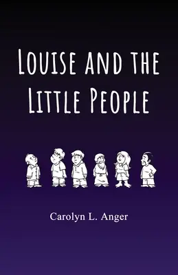 Louise a malí ľudia - Louise and the Little People