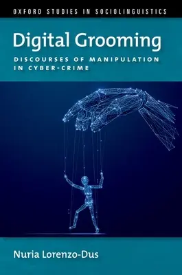 Digitálny grooming: Diskurzy manipulácie a počítačovej kriminality - Digital Grooming: Discourses of Manipulation and Cyber-Crime
