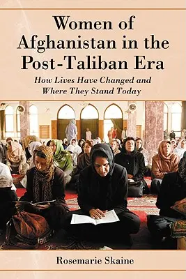 Afganské ženy v posttalibanskej ére: Ako sa zmenil ich život a kde sa nachádzajú dnes - Women of Afghanistan in the Post-Taliban Era: How Lives Have Changed and Where They Stand Today