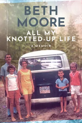 Celý môj zauzlený život: A Memoir (Spomienky) - All My Knotted-Up Life: A Memoir