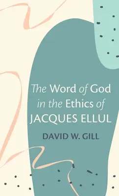 Božie slovo v etike Jacquesa Ellula - The Word of God in the Ethics of Jacques Ellul