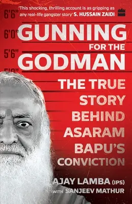 V honbe za bohom: Pravdivý príbeh o odsúdení Asarama Bapu - Gunning for the Godman: The True Story Behind Asaram Bapu's Conviction