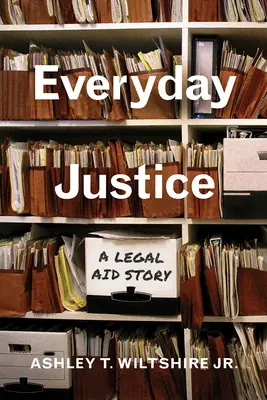 Každodenná spravodlivosť: Príbeh právnej pomoci - Everyday Justice: A Legal Aid Story