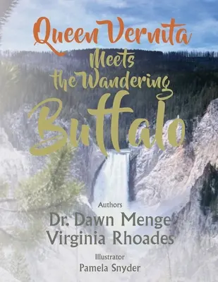 Kráľovná Vernita stretáva potulného bizóna - Queen Vernita Meets the Wandering Buffalo