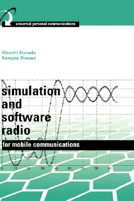 Simulácia a softvér rádia pre mobilnú komunikáciu (kniha ) - Simulation and Software Radio for Mobile Communications (Book )
