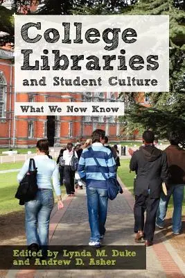 Vysokoškolské knižnice a študentská kultúra: Čo teraz vieme - College Libraries and Student Culture: What We Now Know