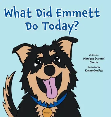 Čo dnes robil Emmett? - What Did Emmett Do Today?
