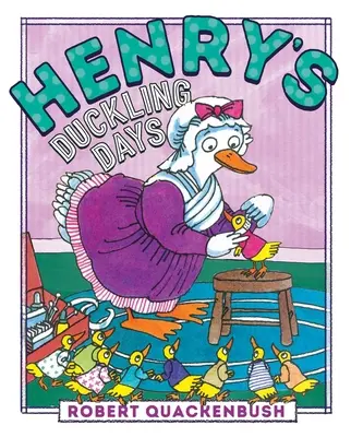 Henryho kačacie dni - Henry's Duckling Days