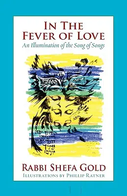 V horúčave lásky: Osvetlenie Piesne piesní - In the Fever of Love: An Illumination of the Song of Songs