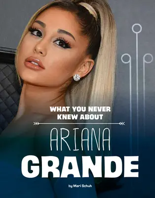 Čo ste nikdy nevedeli o Ariane Grande - What You Never Knew about Ariana Grande