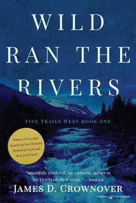 Divoké rieky - Wild Ran the Rivers