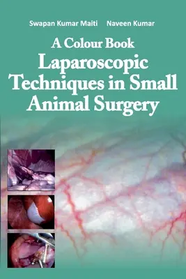 Farebná kniha Laparoskopické techniky v chirurgii malých zvierat - A Colour Book Laparoscopic Techniques in Small Animal Surgery