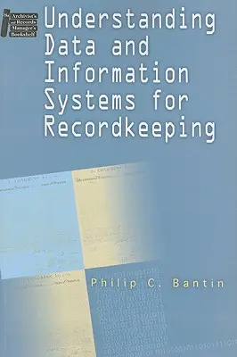 Porozumenie dátovým a informačným systémom na vedenie záznamov - Understanding Data and Information Systems for Recordkeeping