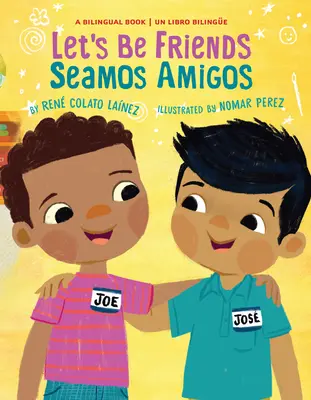 Buďme priatelia / Seamos Amigos: v angličtine a španielčine / En Ingles Y Espaol - Let's Be Friends / Seamos Amigos: In English and Spanish / En Ingles Y Espaol