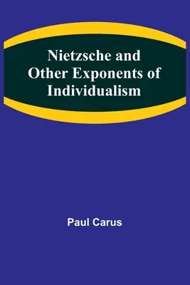 Nietzsche a ďalší predstavitelia individualizmu - Nietzsche and Other Exponents of Individualism