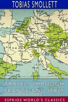 Cesty po Francúzsku a Taliansku (Esprios Classics) - Travels Through France and Italy (Esprios Classics)