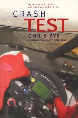 Crash test: Nehoda môjho brata a preteky nášho života - Crash Test: My Brother's Accident and the Race of Our Lives