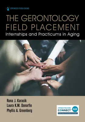 Terénna prax v gerontológii: Stáže a praxe v oblasti starnutia - The Gerontology Field Placement: Internships and Practicums in Aging