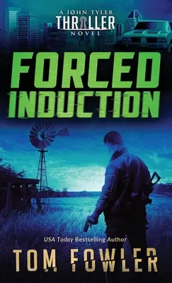Nútené uvedenie: Thriller Johna Tylera - Forced Induction: A John Tyler Thriller