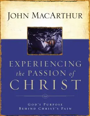 Prežívanie Kristovho utrpenia: Boží zámer za Kristovou bolesťou - Experiencing the Passion of Christ: God's Purpose Behind Christ's Pain