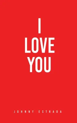 Milujem ťa - I Love You