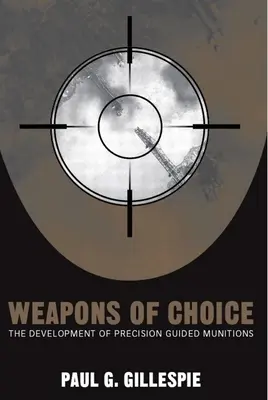 Výber zbraní: vývoj presne navádzanej munície - Weapons of Choice: The Development of Precision Guided Munitions