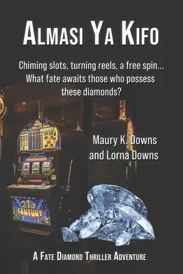 Almasi Ya Kifo: Dobrodružný thriller o osude diamantov - Almasi Ya Kifo: A Fate Diamond Thriller Adventure