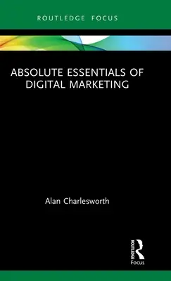 Absolútne základy digitálneho marketingu - Absolute Essentials of Digital Marketing