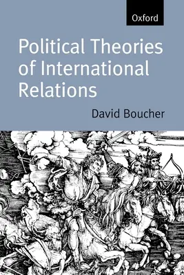 Politické teórie medzinárodných vzťahov: Od Thukydida po súčasnosť - Political Theories of International Relations: From Thucydides to the Present