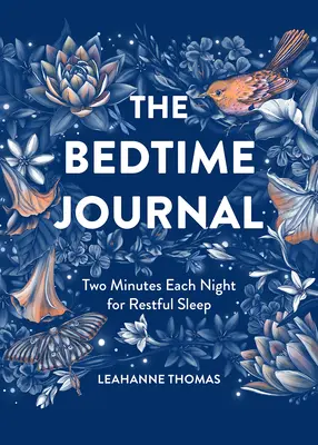 Denník pred spaním: Dve minúty každý večer pre pokojný spánok - The Bedtime Journal: Two Minutes Each Night for Restful Sleep
