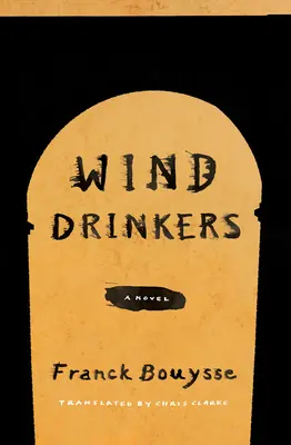 Pijáci vetra - Wind Drinkers