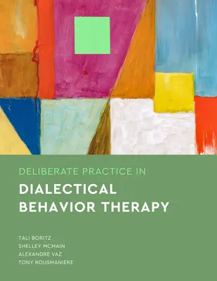 Zámerná prax v dialektickej behaviorálnej terapii - Deliberate Practice in Dialectical Behavior Therapy