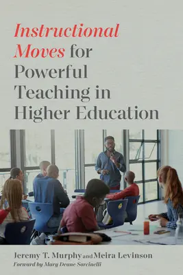 Inštruktážne pohyby pre výkonné vyučovanie vo vysokoškolskom vzdelávaní - Instructional Moves for Powerful Teaching in Higher Education