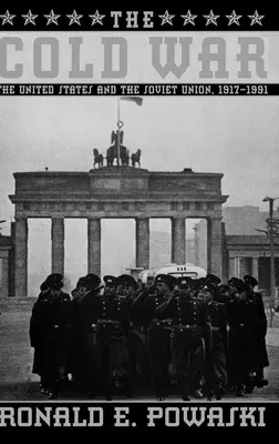 Studená vojna: Spojené štáty a Sovietsky zväz 1917-1991 - The Cold War: The United States and the Soviet Union 1917-1991