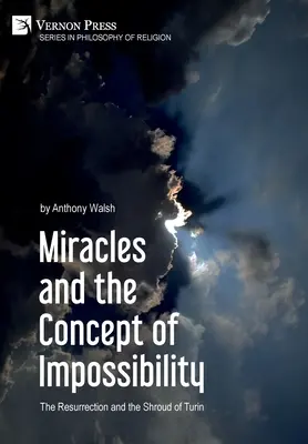 Zázraky a koncept nemožnosti: Vzkriesenie a Turínske plátno - Miracles and the Concept of Impossibility: The Resurrection and the Shroud of Turin