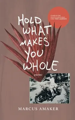 Podrž si to, čo ťa robí celistvou - Hold What Makes You Whole