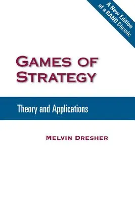 Strategické hry: Teória a aplikácie - Games of Strategy: Theory and Applications