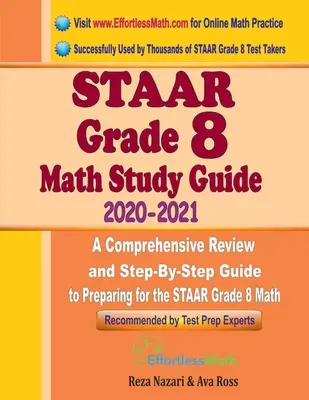 STAAR Grade 8 Math Study Guide 2020 - 2021: Komplexný prehľad a sprievodca krok za krokom na prípravu na test STAAR z matematiky 8. ročníka - STAAR Grade 8 Math Study Guide 2020 - 2021: A Comprehensive Review and Step-By-Step Guide to Preparing for the STAAR Grade 8 Math