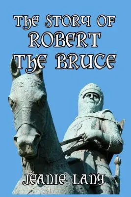 Príbeh Roberta Brucea - The Story of Robert the Bruce