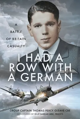 Mal som hádku s Nemcom: obeť bitky o Britániu - I Had a Row with a German: A Battle of Britain Casualty