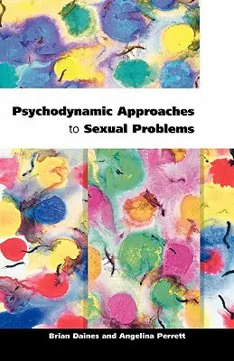 Psychodynamické prístupy k sexuálnym problémom - Psychodynamic Approaches to Sexual Problems